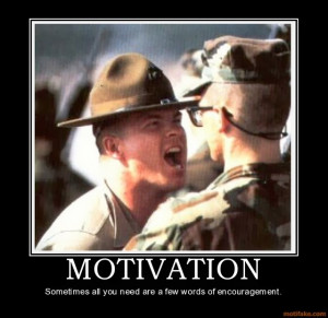 Join the military and get a DRILL SGT in your face at 0430 hrs... ROFL ...