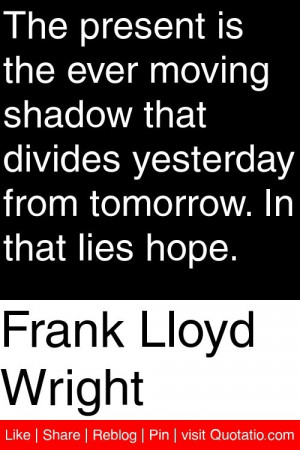 Quotes From Frank Lloyd Wright