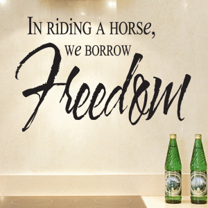 In Riding A Horse We Borrow Freedom Animal Quote Wall Sticker 1