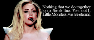 ... The Monster Ball #Inspirational #Little Monsters #Lady Gaga Quote