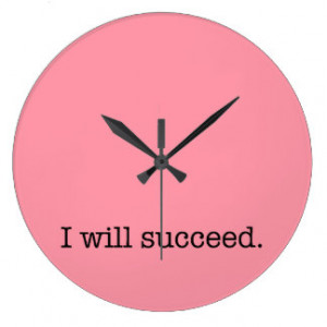 Will Succeed Inspirational Success Quote Wall Clocks
