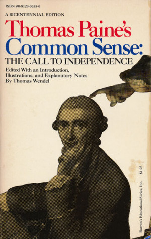 Common Sense Thomas Paine Thomas paine's common sense