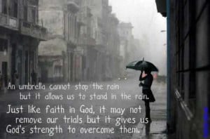 ... Graphics > God Quotes > an umbrella cannot stop the rain Graphic