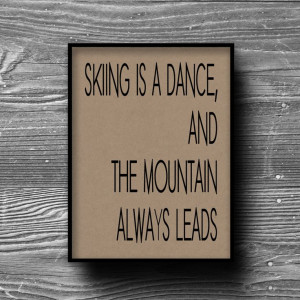 skiing is a dance typography ski home decor quote art print poster ...