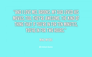 quote-Mike-Myers-and-i-love-mel-brooks-my-dad-52860.png