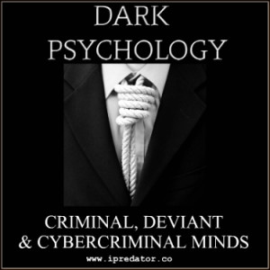 DARK-PSYCHOLOGY-CRIMINAL-DEVIANT-CYBERCRIMINAL-MINDS-IPREDATOR ...