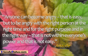 Anyone Can Become Angry Aristotle Quotes Anger