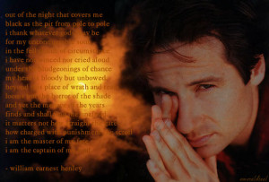 Fox Mulder and a favourite poem by William Earnest Henley.