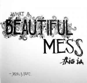 Song lyrics, beautiful mess, Jason Mraz