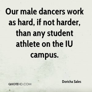 Our male dancers work as hard, if not harder, than any student athlete ...