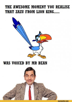 THE AWESOME MOMENT YOU REALISE THAT ZAZU FROM LION KING...WAS VOICED ...