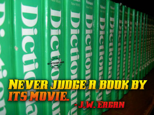 Never Judge A Book By Its Movie - Book Quote