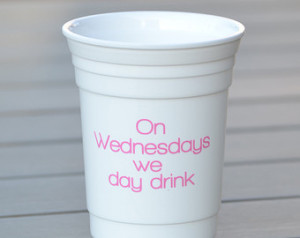 Personalized cup with Mean Girls qu ote | On Wednesdays we day drink ...