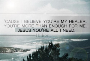 Jesus You're all I need