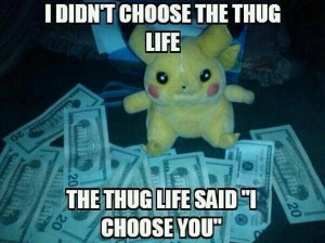 Pikachu’s Thug Life