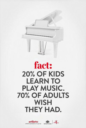 anyone say that they regret taking piano lessons or learning music ...