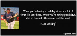 quote-when-you-re-having-a-bad-day-at-work-a-lot-of-times-it-s-your ...