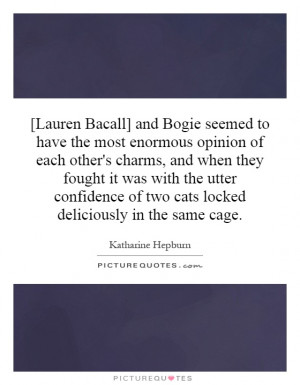 Bogie and Bacall Quotes