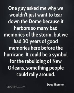 ... the rebuilding of New Orleans, something people could rally around