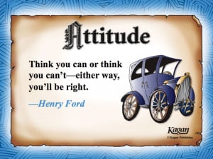 ... Can or think You Can’t_Either Way,You’ll be right ~ Attitude Quote