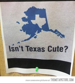 Funny photos funny Alaska Texas size comparison