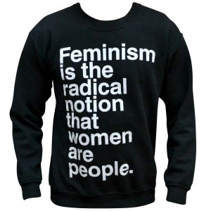 is feminism radical notion that women are the people