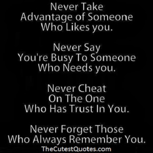 Never take advantage of someone who likes you
