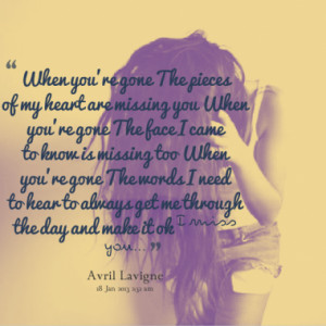 8558-when-youre-gone-the-pieces-of-my-heart-are-missing-you-when ...