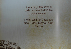 ... to live by.” John Wayne And of course, I thanked all my cowboys