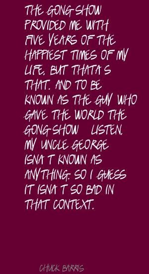 for quotes by Chuck Barris. You can to use those 8 images of quotes ...