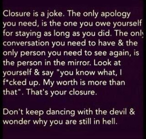 No closure...