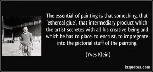 of painting is that something, that 'ethereal glue', that intermediary ...