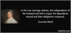 In the true marriage relation, the independence of the husband and ...