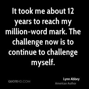 It took me about 12 years to reach my million-word mark. The challenge ...
