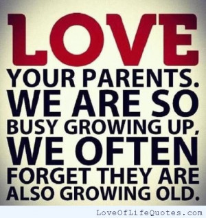 related posts love your parents don t forget your parents and ...