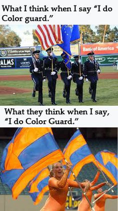Color Guard. What I think vs. What they think. So true. More