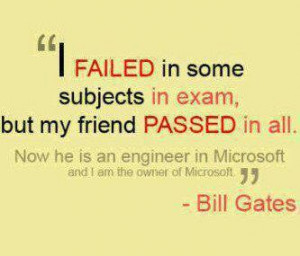 bill gates #exams #fail #bill gates quotes