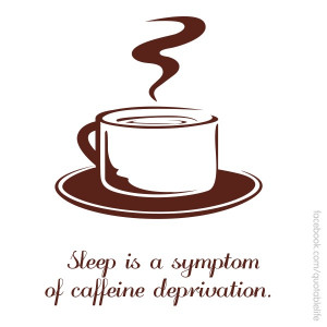 Caffeine Deprivation