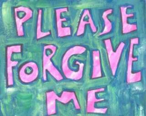 98333105_please-forgive-me-art-relationships-sayings-quotes-ebay.jpg