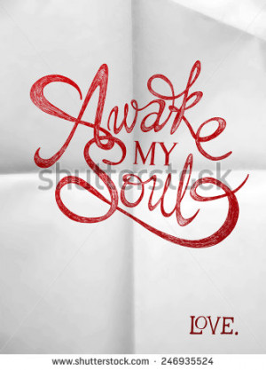 Awake My Soul Hand Drawn Quotes On Folded In Four Paper Valentines