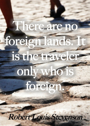 travel, foreign lands, foreigner, quote
