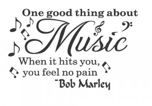 Quote Decal Vinyl Sticker Art Bob Marley Music Makes You Feel No Pain ...