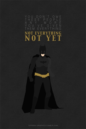 epic batman quote #3 for 3rd movie :)