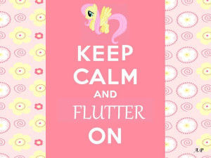 Keep Calm and Flutter On :D by sparkle21498