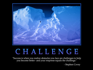 Challenge - Success Is When You Realize Obstacles You Face Are ...