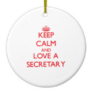 Keep Calm and Love a Secretary Christmas Tree Ornaments