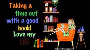 QUOTES♥ Taking a time off with a book....