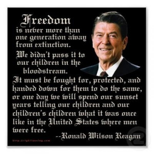 ... was once like in the United States where men were free. -Ronald Reagan