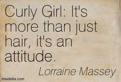 Curly Girl: It's more than just hair, it's an attitude! More