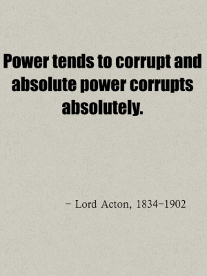 Quote About Corruption of Power